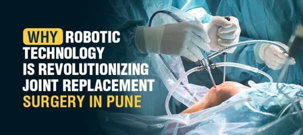 Robotic Joint Replacement Surgery in Pune